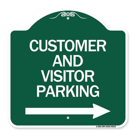 Signmission Customer and Visitor Parking W/ Right Arrow, Green & White Aluminum Sign, 18" x 18", GW-1818-24215 A-DES-GW-1818-24215